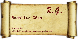 Rochlitz Géza névjegykártya